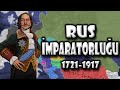 Kuruluştan Yıkılışa Rus İmparatorluğu (1721-1917) | Haritalı ve Basit Anlatım