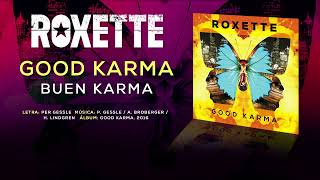 ROXETTE — “Good Karma&quot; (Subtítulos Español - Inglés)