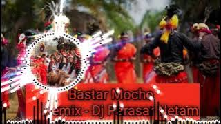 Bastar Mocho | बस्तर मोचो - Kantikartik Yadav Cg Song (Cg Remix) - Dj Parasar Netam