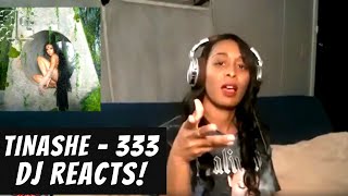 Tinashe 333 reaction (Female DJ!)