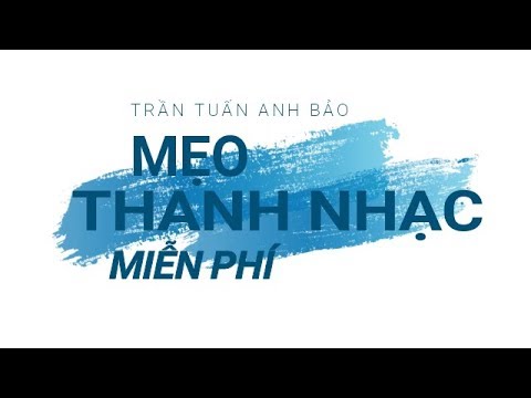 Video: Làm Thế Nào để Nhanh Chóng Phát Triển Khả Năng Thanh Nhạc