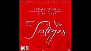 Sin Testigos Ronald El Killa Ft Tony Lenta