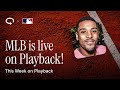 The MLB is live on Playback!!!