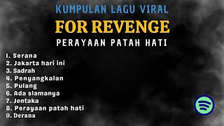 Download Lagu FULL ALBUM FOR REVENGE|TERBAIK|Kumpulan Lagu MP3 Download Lagu FULL ALBUM FOR REVENGE|TERBAIK|Kumpulan Lagu MP3