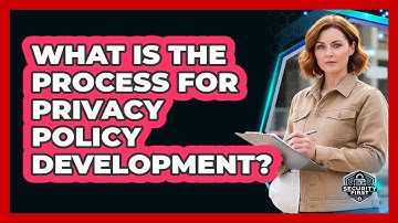 What Is The Process For Privacy Policy Development?