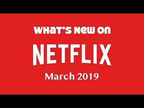 what's-new-on-netflix-march-2019