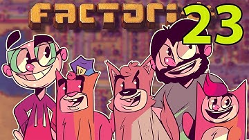 Northernlion and Friends Play: Factorio! [Episode 23]