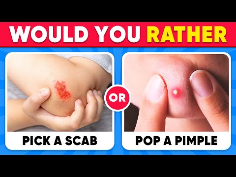 Would You Rather...?