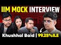 IIM Mock Interview of 99.25%iler 🔥 Panel Grills Him || CAT GDPI