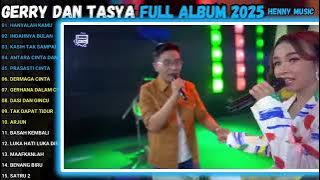 KASIH TAK SAMPAI - PRASASTI CINTA - DERMAGA CINTA-DUET GERRY MAHESA TASYA ROSMALA- FULL ALBUM 2025