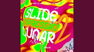 Slide Expressão Lunar 2 - Slowed