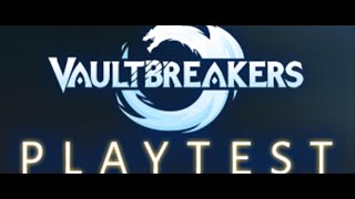Vaultbreakers Playtest review