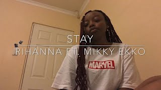 Video thumbnail of "Stay - Rihanna ft. Mikky Ekko (cover)"