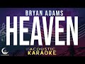 HEAVEN - Bryan Adams ( Acoustic Karaoke )