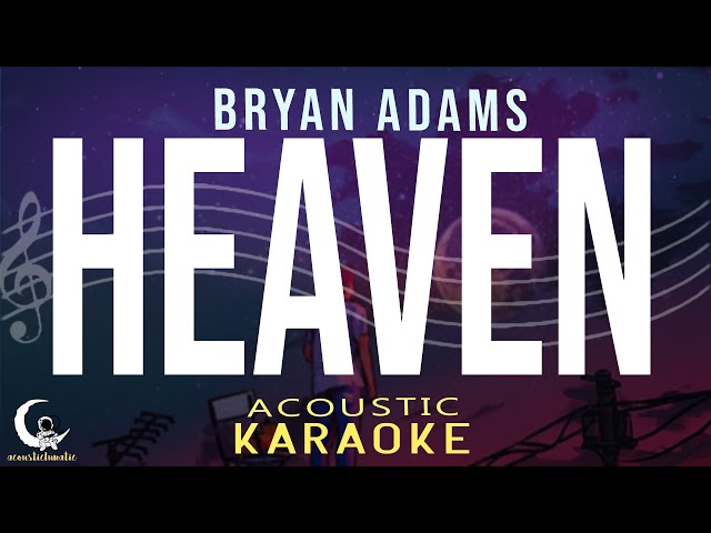 HEAVEN - Bryan Adams ( Acoustic Karaoke ) class=