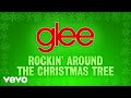 Glee Cast - Rockin' Around the Christmas Tree (Official Audio)