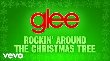 Glee Cast - Rockin' Around the Christmas Tree (Official Audio)