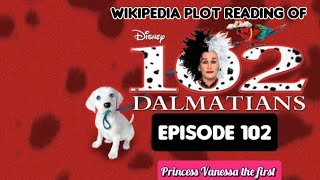 102 Dalmatians 2000 - Wikipedia Plot Readings Episode 102