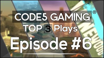 SAMP CODE5 Gaming Top 3 Plays Episode 6