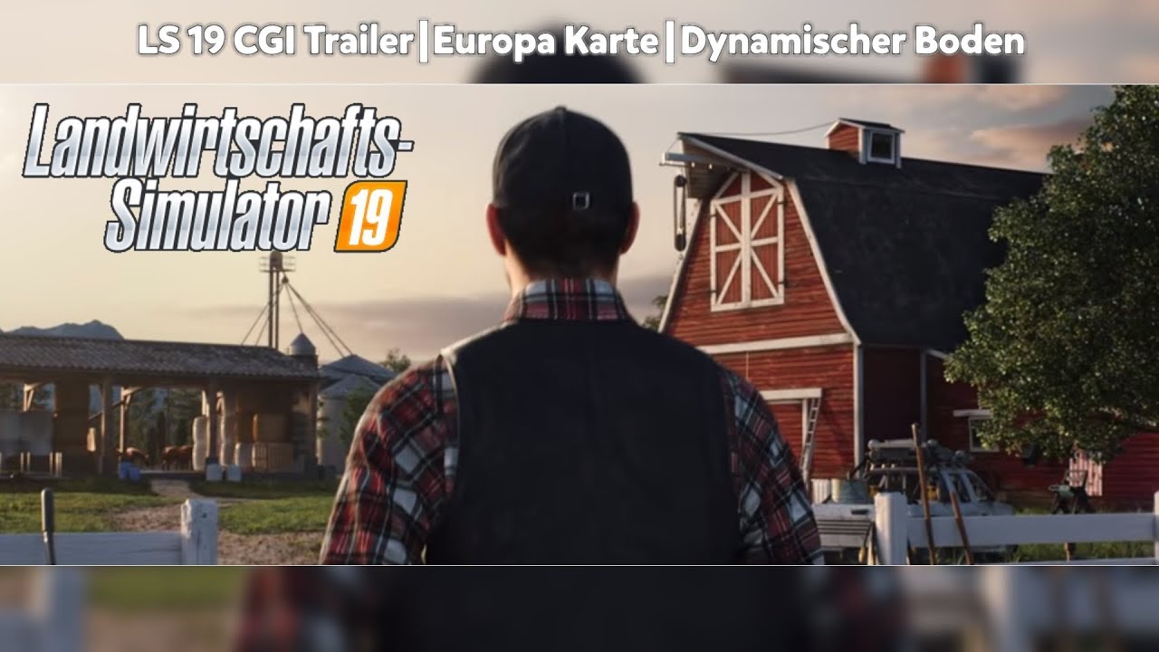 LS 19 CGI Trailer! | Europa Karte und vieles mehr! [German][HD+]