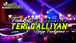 DJ TERI GALLIYAN VIRAL TIKTOK {KING YUDA BELAR} ZINYO FUNKYTONE