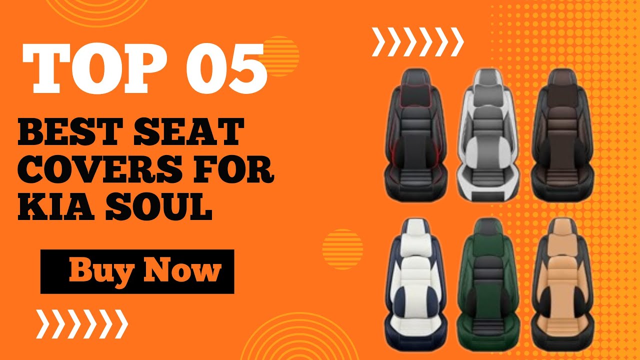 Top 7 Best Seat Covers for Kia Soul in 2024 Best Seat Covers for Car