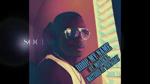 Muzikal - Drop My Name (Official Release) "2018 Rake & Scrape"