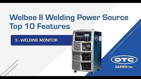 Welbee II Power Source Top 10 Features | Welding Monitor