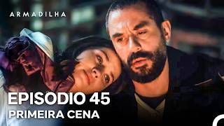 Armadilha Episódio 45 Primeira Cena (Dublagem Em Português)