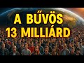 A bűvös 13 milliárd – Mi történne, ha ennyien élnénk a Földön?