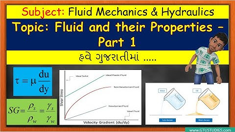 Fluid and Their Properties Part-1 in Gujarati | Fluid Mechanics | GTU | Chap. 1 - Topic 1
