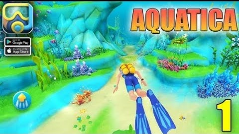 Aquatica Gameplay Walkthrough Part 1 (Android, iOS)Aquatica is now available o