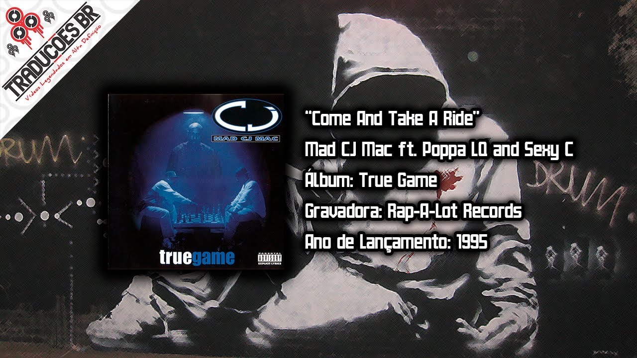 Mad CJ Mac ft. Poppa LQ and Sexy C - Come And Take A Ride