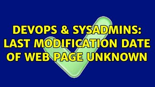Celebrity DevOps & SysAdmins: last modification date of web page unknown (2 Solutions!!) Net Worth