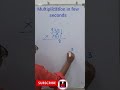 Multiplication withouy calculator in few seconds | #Shorts