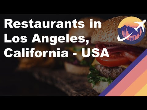 Restaurants in Los Angeles, California - USA