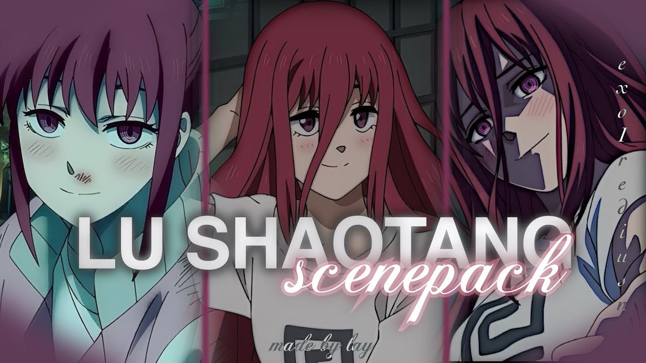 Lu Shaotang Scene Pack | No Watermark | High Quality
