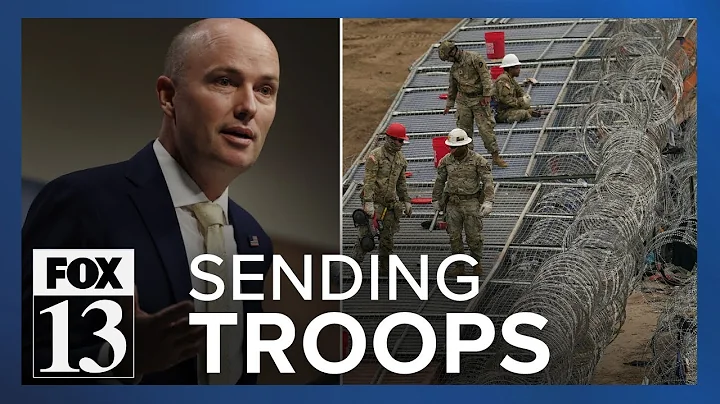 Cox orders Utah National Guard troops to southern border - DayDayNews