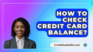 How To Check Credit Card Balance? - CreditGuide360.com