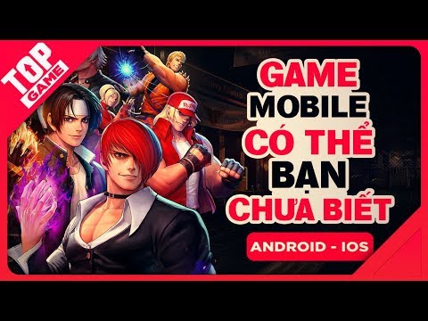 [Topgame]  Top game mobile mới hay nhất 2018 có thể bạn chưa biết !