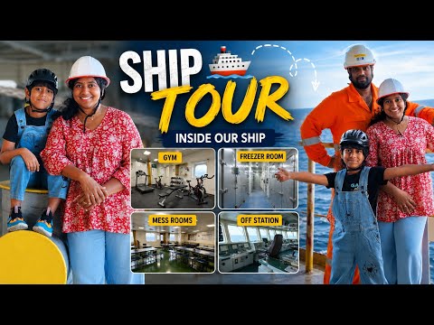 Complete Ship Tour 🚢 | Gym, Freezer Room, Mess Rooms & Officer Station | Life at Sea