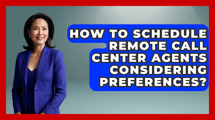 How To Schedule Remote Call Center Agents Considering Preferences? | Call Center Pro Strategies News