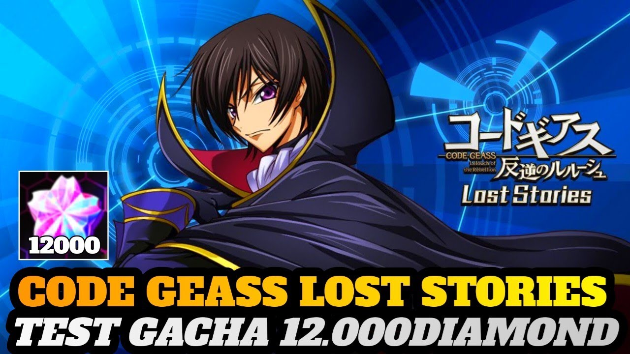 CODE GEASS LOST STORIES!!! TEST GACHA 12000 DIAMOND KEBANJIRAN PILOT B3 (ANDROID)