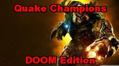 Quake Champions DOOM Edition Featuring Duke Nukem