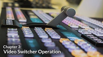 Video Switcher Operation (TD Basics Chapter 3)