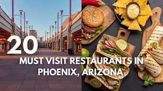 20 Must-Visit Restaurants In  Phoenix , Arizona | The Ultimate Travel Guide