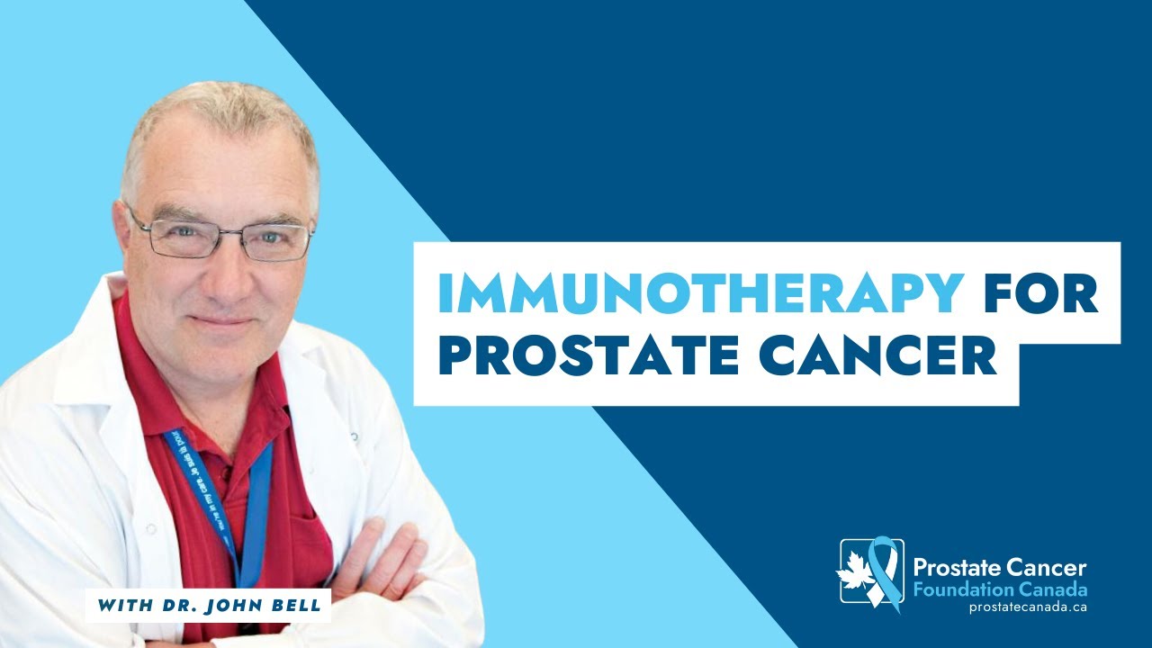 Immunotherapy for Prostate Cancer with Dr. John Bell