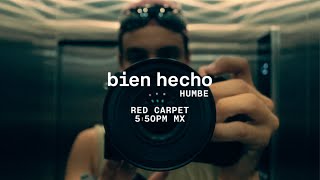 Miniatura de vídeo de "Humbe - bien hecho (Red Carpet)"