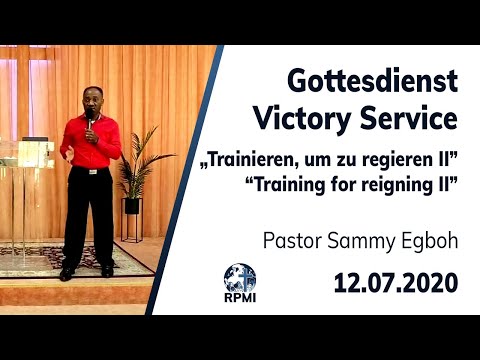 RPMI-Gottesdienst - Livestream vom 12.07.2020 - Pastor Sammy Egboh &quot;Trainieren, um zu regieren II&quot;