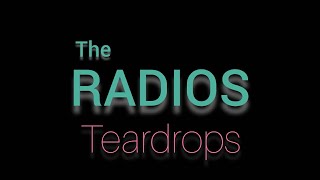 Download Lagu The Radios - Teardrops (Lyric) MP3